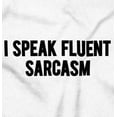 thumbnail image 2 of I Speak Fluent Sarcasm Humor Zip Up Hoodie Men's Women's Brisco Brands S, 2 of 5