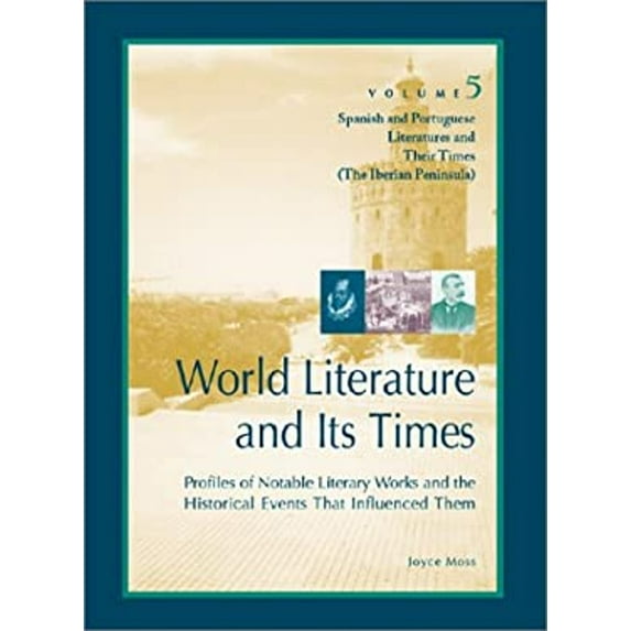 Pre-Owned World Literature and Its Times: Spanish and Portuguese Literature and Their Times (Hardcover) 0787637300 9780787637309
