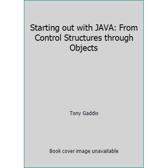 Pre-Owned Starting out with JAVA: From Control Structures through Objects (Paperback) 8131734382 9788131734384