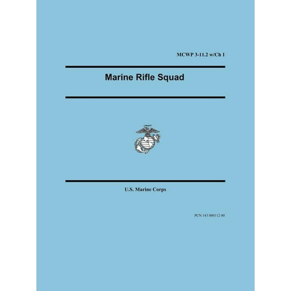 Marine Rifle Squad (Marine Corps Warfighting Publication 3-11.2), (Paperback)