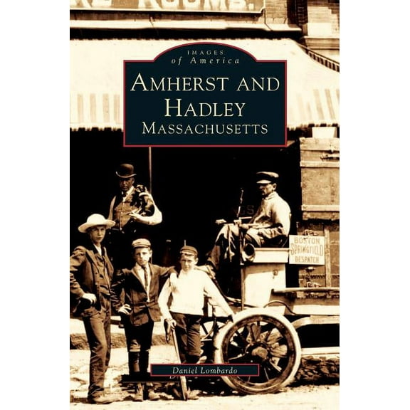 Amherst and Hadley, Massachusetts (Hardcover)