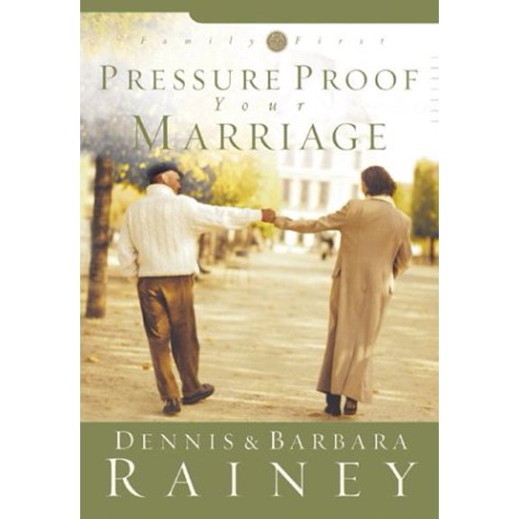 Pre-Owned Pressure Proof Your Marriage (Family First), 9781590522110, 1590522117, Hardcover,