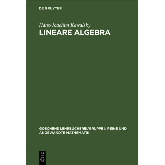 Göschens Lehrbücherei/ Gruppe I: Reine U Lineare Algebra, Book 27, (Hardcover)