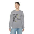 thumbnail image 5 of Sorry Can't Softball Bye Sweatshirt Funny Softball Shirt Softball Mom Gift, 5 of 6