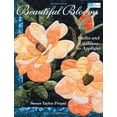 thumbnail image 1 of Pre-Owned Beautiful Blooms: Quilts and Cushions to Appliqué (Paperback) 1564777766 9781564777768, 1 of 1