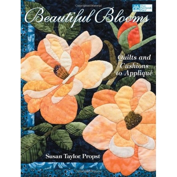 Pre-Owned Beautiful Blooms: Quilts and Cushions to Appliqué (Paperback) 1564777766 9781564777768