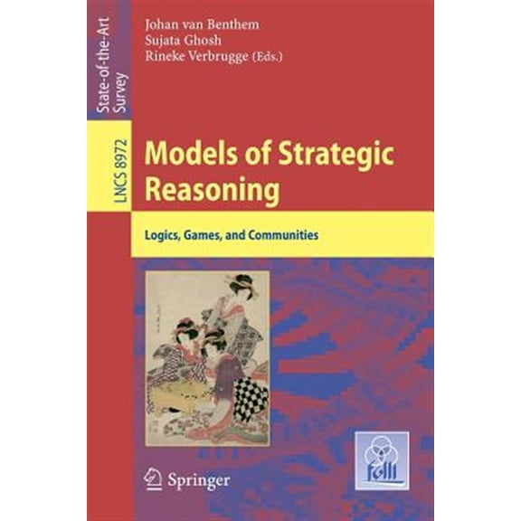 Pre-Owned Models of Strategic Reasoning: Logics, Games, and Communities (Paperback)