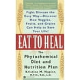 thumbnail image 1 of Pre-Owned Eat to Heal: The Phytochemical Diet and Nutrition Plan (Unknown) 0446604755 9780446604758, 1 of 1