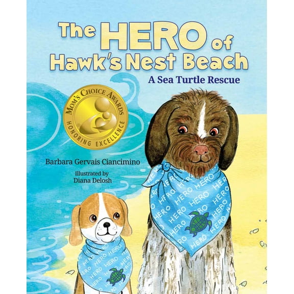 The Hero of Hawk's Nest Beach: A Sea Turtle Rescue, (Hardcover)