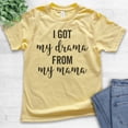 thumbnail image 2 of Kids I Got My Drama From My Mama Shirt, Youth Kids Girl T-Shirt, Drama Shirt, Daughter Shirt, Yellow, Small, 2 of 4