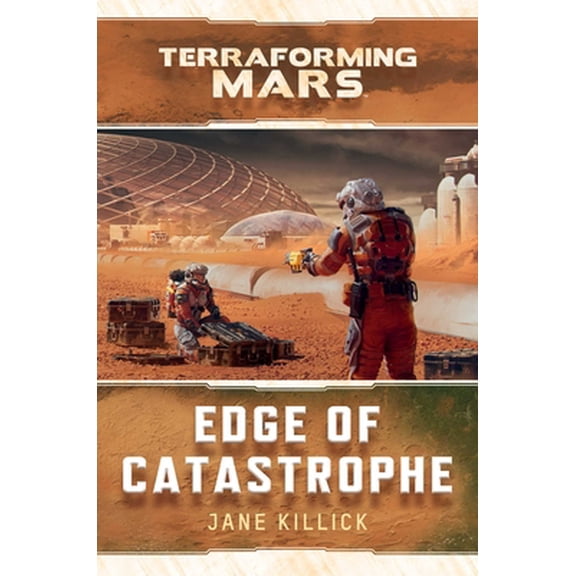 Pre-Owned Edge of Catastrophe: A Terraforming Mars Novel (Paperback) 1839081619 9781839081613