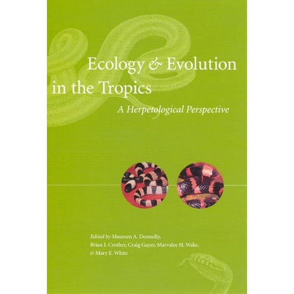 Ecology and Evolution in the Tropics : A Herpetological Perspective (Paperback)
