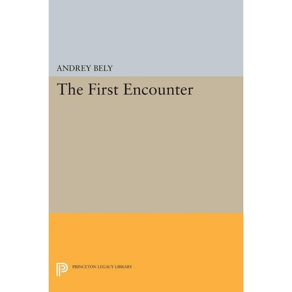 Princeton Legacy Library The First Encounter, Book 1480, (Paperback)