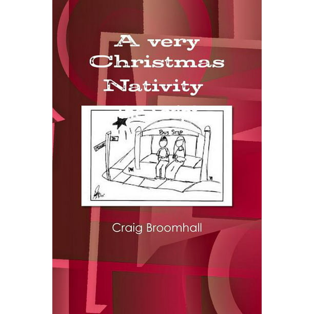 A very Christmas Nativity The Script (Paperback) 