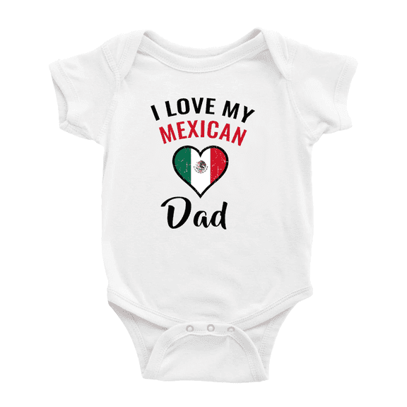I Love My Mexican Dad Heart Flag Cute Baby Clothes For Boy Girl (White, 3-6 Months)