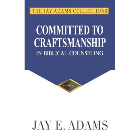 Pre-Owned Committed to Craftsmanship in Biblical Counseling 9781949737004 1949737004 Paperback