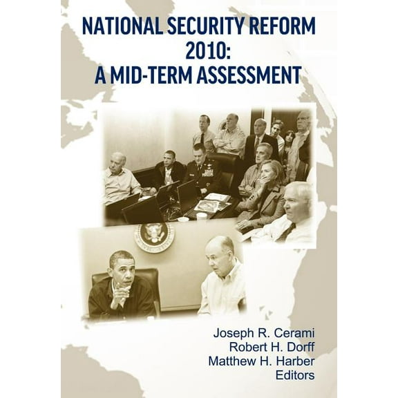 National Security Reform 2010: A Midterm Assessment (Paperback)