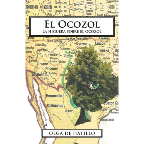 El Ocozol: La Higuera Sobre el Ocozol (Spanish Edition)