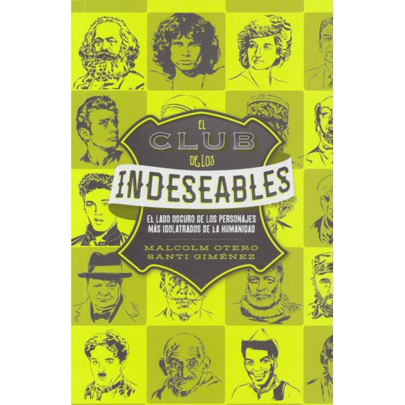 EL CLUB DE LOS INDESEABLES EDICIONES B MALCOLM OTERO