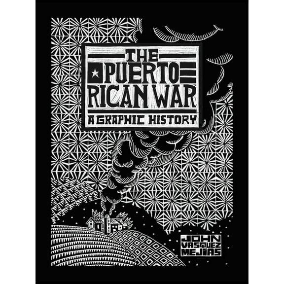 The Puerto Rican War: A Graphic History, (Hardcover)