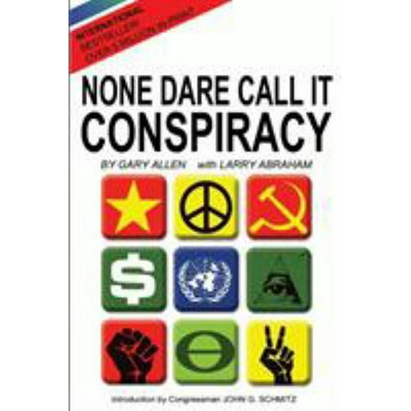Pre-Owned None Dare Call It Conspiracy (Paperback) 1939438004 9781939438003