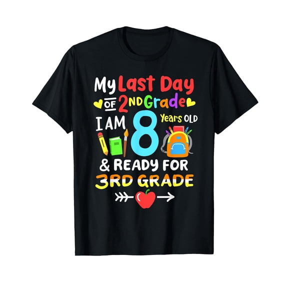 My Last Day of 2nd Grade I'm 8 Years Old 3rd Grade Kids T-Shirt