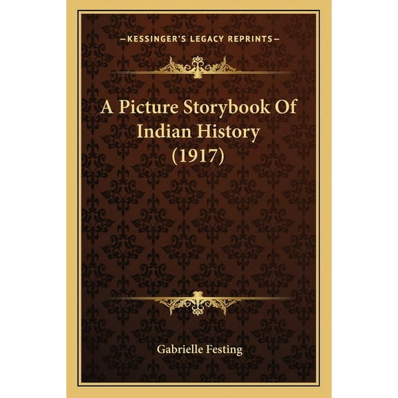 A Picture Storybook Of Indian History (1917) (Paperback)