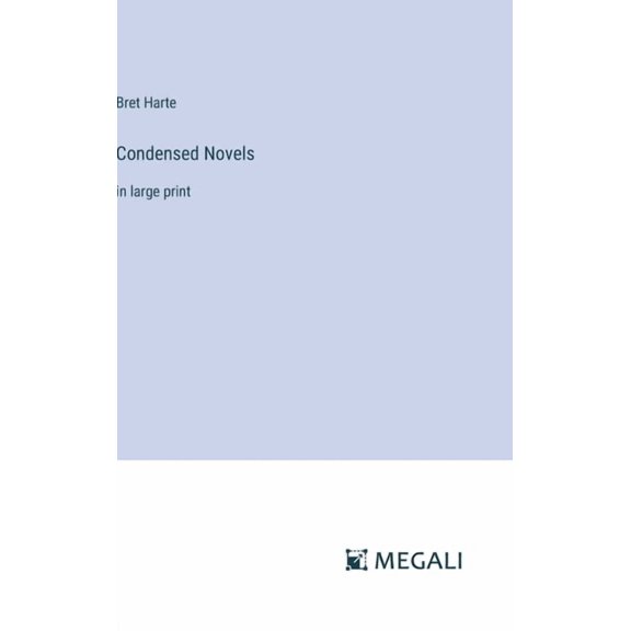 Condensed Novels: in large print (Hardcover)