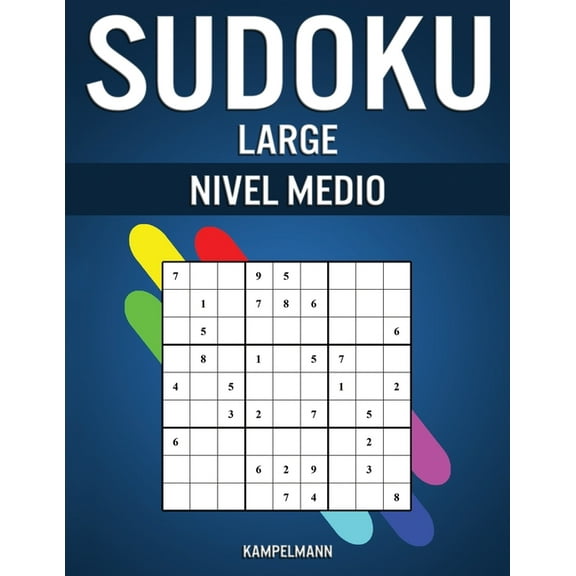 Sudoku Large Nivel Medio: 200 Sudoku Large de Nivel Medio con Instrucciones, Pro Tips y Soluciones (Paperback)