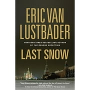 Last Snow (Hardcover) by Eric Van Lustbader