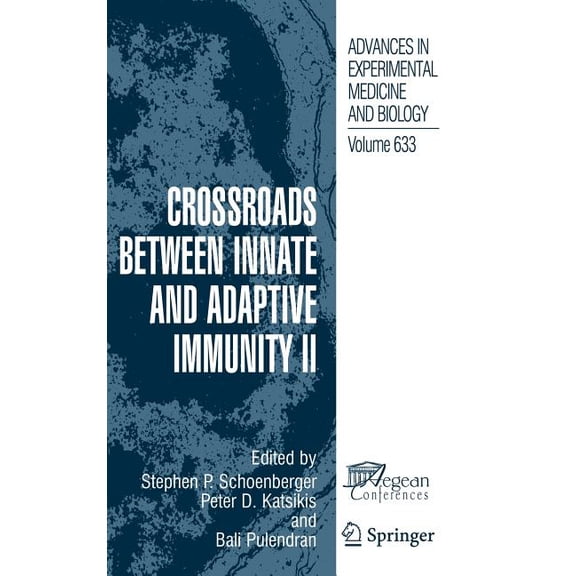 Advances in Experimental Medicine and Bi Crossroads Between Innate and Adaptive Immunity II, Book 633, (Hardcover)