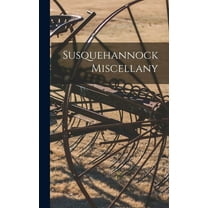 Susquehannock Miscellany, (Hardcover)