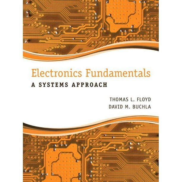 Electronics Fundamentals A Systems Approach (Hardcover)