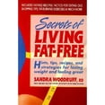 thumbnail image 1 of Pre-Owned Secrets of Living Fat-Free: Hints, Tips, Recipes, and Strategies for Losing Weight and Feeling Great (Paperback) by Sandra Woodruff, 1 of 1