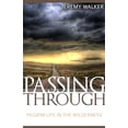 thumbnail image 1 of Pre-Owned Passing Through: Pilgrim Life in the Wilderness (Paperback) 1601783876 9781601783875, 1 of 1