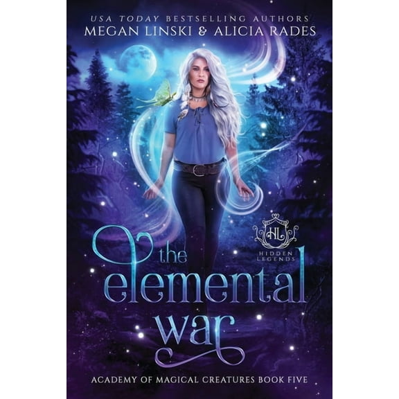 Hidden Legends: Academy of Magical Creat The Elemental War, Book 5, (Paperback)