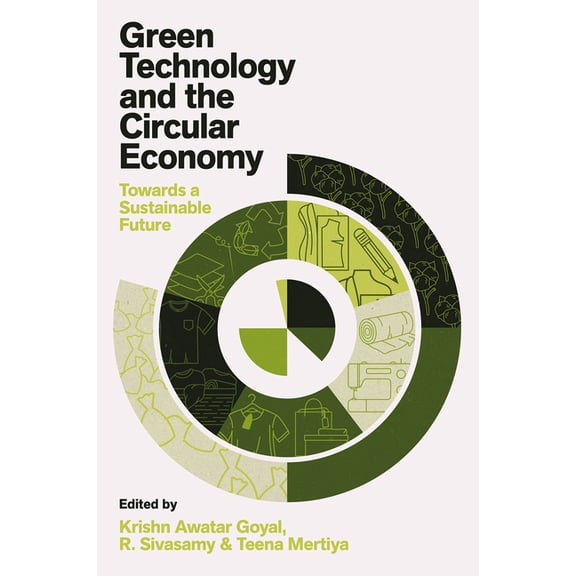 Green Technology and the Circular Economy: Towards a Sustainable Future, (Hardcover)