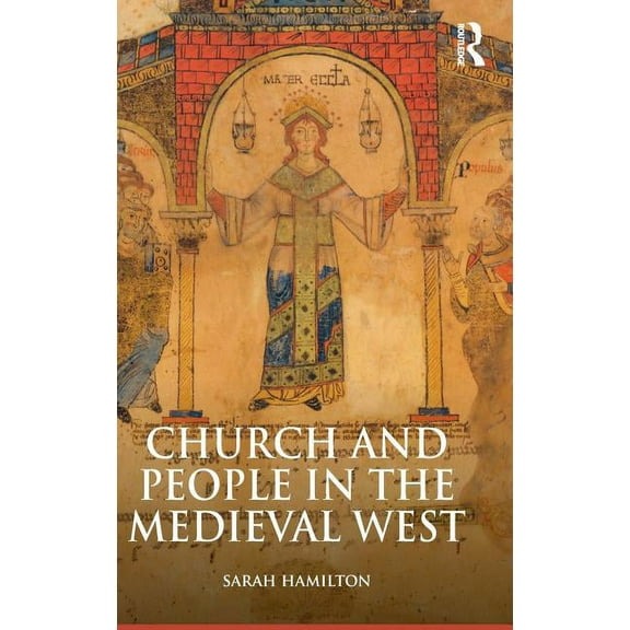 Medieval World Church and People in the Medieval West, 900-1200, (Hardcover)