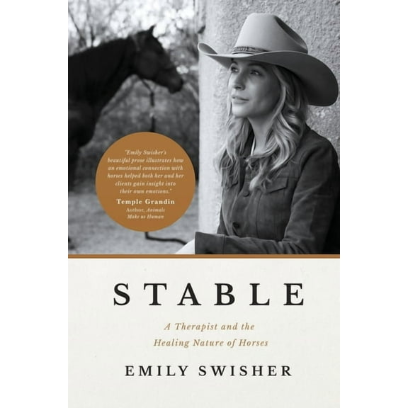 Stable: A Therapist and the Healing Nature of Horses, (Paperback)
