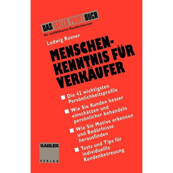 Menschenkenntnis Für Verkäufer: Die 42 Wichtigsten Kunden-Typen Besser Einschätzen, Persönlicher Behandeln, Individuelle, (Paperback)