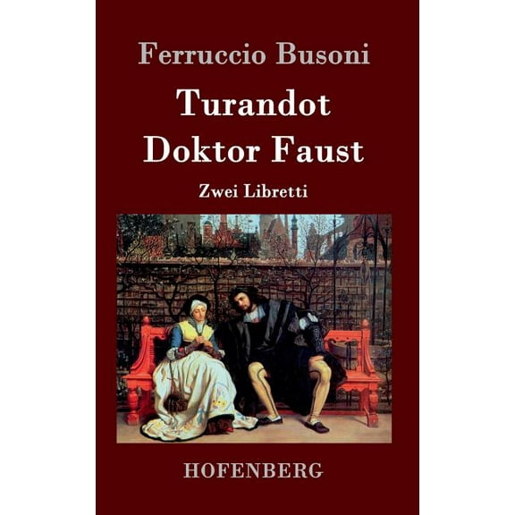 Turandot / Doktor Faust: Zwei Libretti (Hardcover)