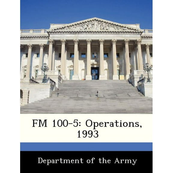 FM 100-5: Operations, 1993 (Paperback)