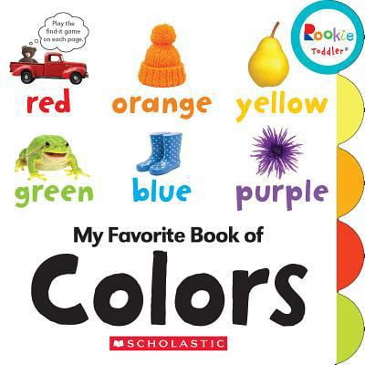Pre-Owned My Favorite Book of Colors (Rookie Toddler) (Board book) 0531226859 9780531226858