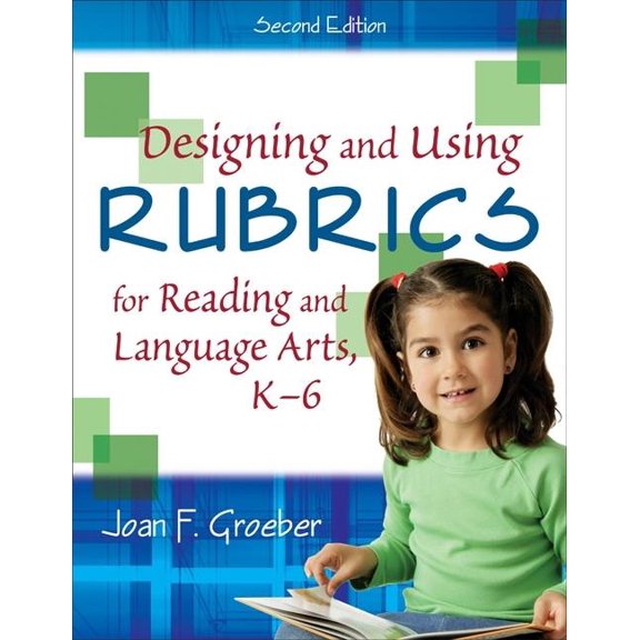 Designing and Using Rubrics for Reading and Language Arts, K-6, (Paperback)