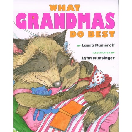 What Grandmas Do Best : What Grandmas Do Best (The Best Grandma Poems)