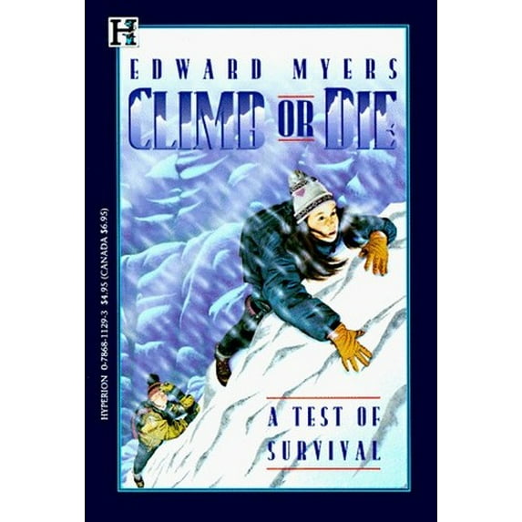 Pre-Owned Climb or Die: A Test of Survival (Paperback) 0786811293 9780786811298