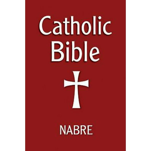 Pre-Owned Catholic Bible, Nabre (Paperback) 1592765300 9781592765300