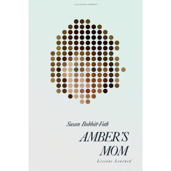 Amber's Mom: Lessons Learned, (Paperback)