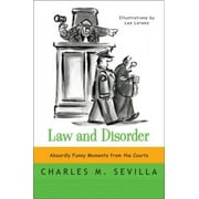 Law and Disorder: Absurdly Funny Moments from the Courts, Pre-Owned (Paperback)