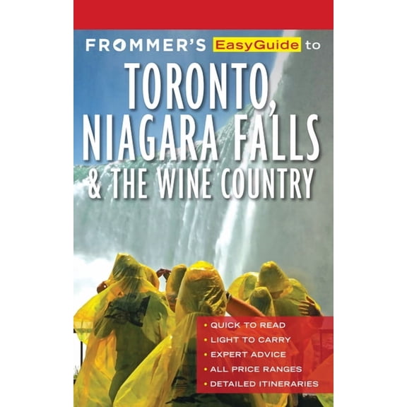 Easyguide Frommer's EasyGuide to Toronto, Niagara and the Wine Country, (Paperback)